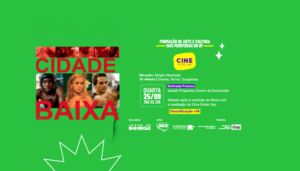 Cine Clube Perifa Apresenta: “Cidade Baixa”