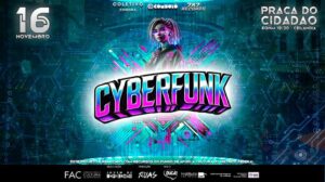 Vem aí: CyberFunk na Praça do Cidadão!