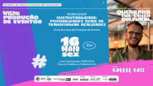 Workshop: Sustentabilidade – Possibilidades Reais de Transformar Realidades